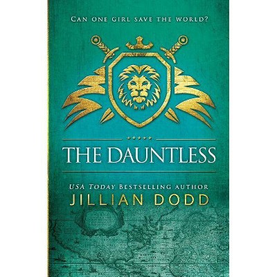 The Dauntless - (Spy Girl) by  Jillian Dodd (Paperback)