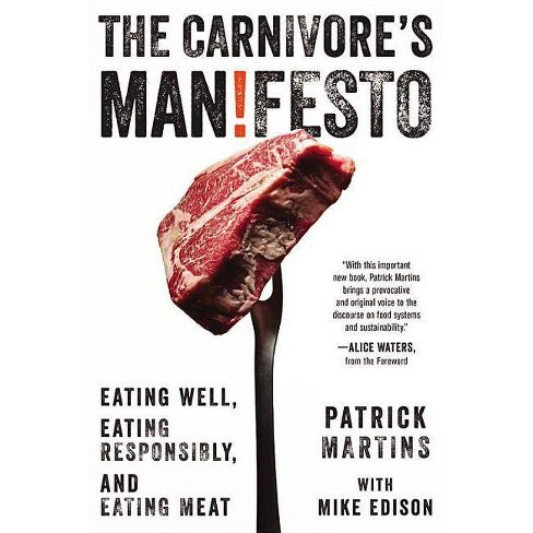 The Carnivore's Manifesto - by  Patrick Martins (Hardcover) - image 1 of 1