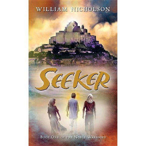 Seeker Noble Warriors Paperback By William Nicholson Paperback Target