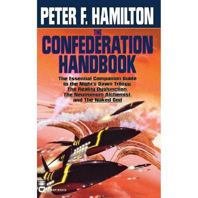 The Confederation Handbook - by  Peter F Hamilton (Paperback)