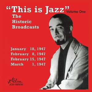 Various Artists - This Is Jazz, Vol. 1 - The Historical Broadcasts (CD) - 1 of 1