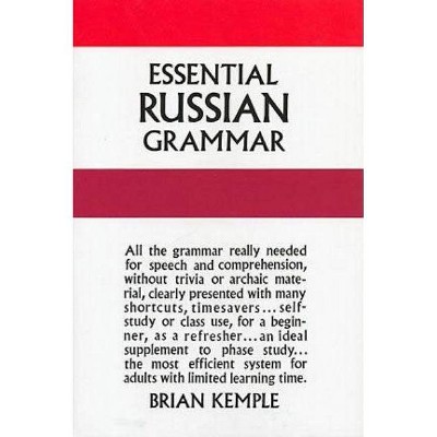 Essential Russian Grammar - (Dover Language Guides Essential Grammar) by  Brian Kemple (Paperback)