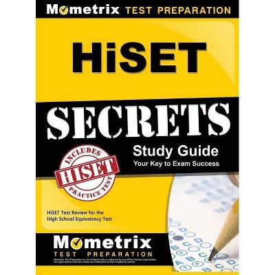 HiSET Secrets Study Guide - by  Hiset Exam Secrets Test Prep (Hardcover)