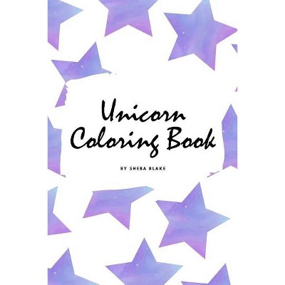 Unicorn Coloring Book for Children (6x9 Coloring Book / Activity Book) - by  Sheba Blake (Paperback)