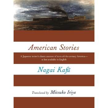 American Stories - (Modern Asian Literature) by  Kaf&#363 & Nagai (Paperback)