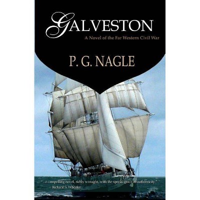 Galveston - by  P G Nagle (Paperback)