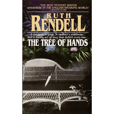 The Tree of Hands - by  Ruth Rendell (Paperback)