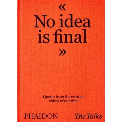 The Talks - No Idea Is Final - by  Sven Schumann & Johannes Bonke (Hardcover)