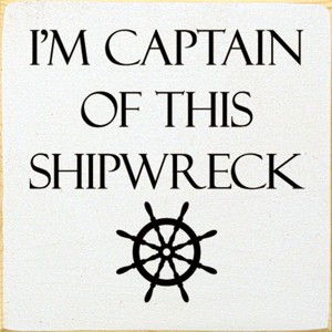 Slickblue Captain of This Shipwreck Wood Sign, Pine Material, Wall or Shelf Decor, Rustic Style, 7x7 Inches, Colors - 1 of 3
