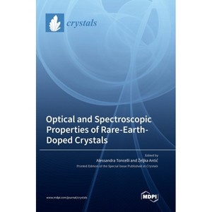 Optical and Spectroscopic Properties of Rare-Earth-Doped Crystals - (Hardcover) - 1 of 1