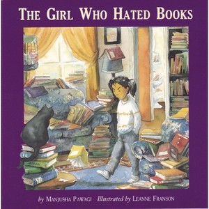 The Girl Who Hated Books - by  Manjusha Pawagi (Paperback) - 1 of 1