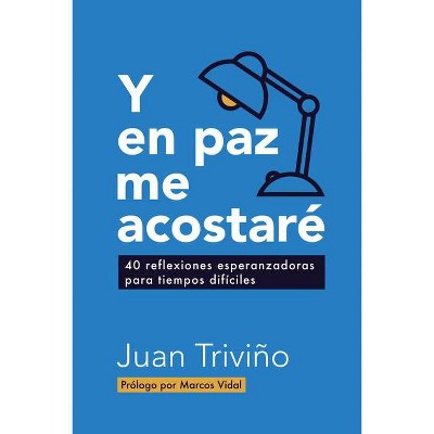 Y En Paz Me Acostaré - by  Juan Triviño Guirado (Paperback)