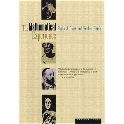 The Mathematical Experience - by  Phillip J Davis & Reuben Hersh (Paperback)