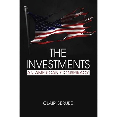 The Investments - by  Clair Berube (Paperback)