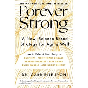 Forever Strong - by  Gabrielle Lyon (Hardcover) - 1 of 1