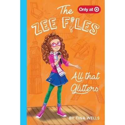 The Zee Files #2: All That Glitters -  Target Exclusive Edition by Tina Wells (Hardcover)