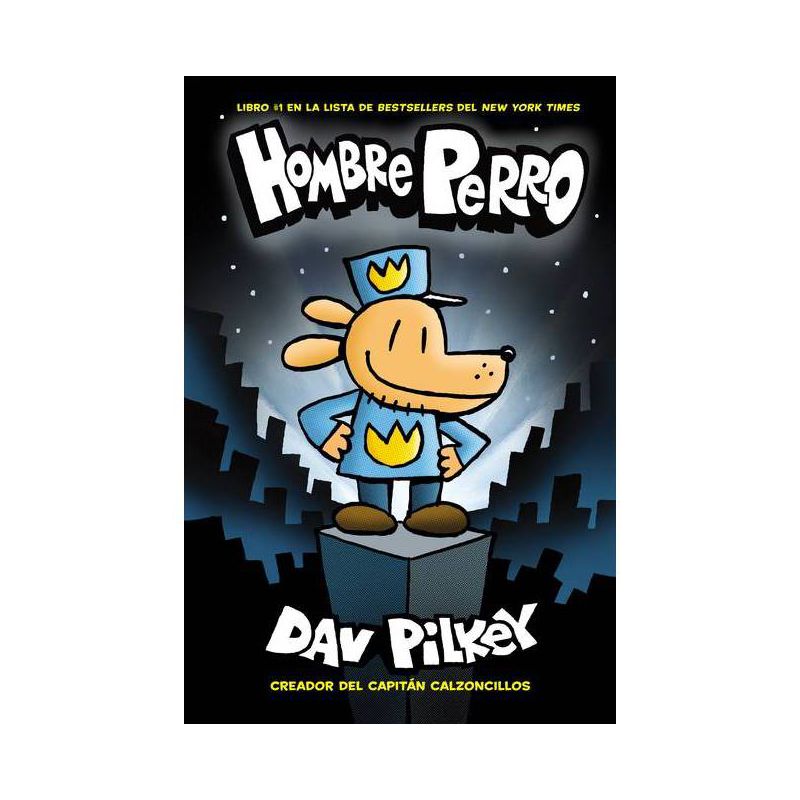 Hombre Perro (Dog Man) - by  Dav Pilkey (Hardcover), 1 of 2