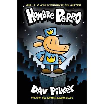 Hombre Perro (Dog Man) - by  Dav Pilkey (Hardcover)