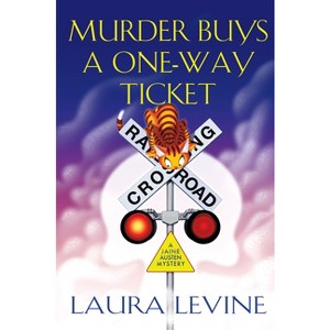 Murder Buys a One-Way Ticket - (Jaine Austen Mystery) by  Laura Levine (Hardcover) - 1 of 1