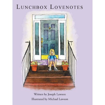 Lunchbox Love Notes - by  Joseph Lawson (Hardcover)