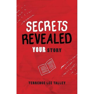 Secrets Revealed - by  Terrence Lee Talley (Paperback)