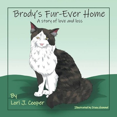 Brody's Fur-Ever Home - by  Lori J Cooper (Paperback)