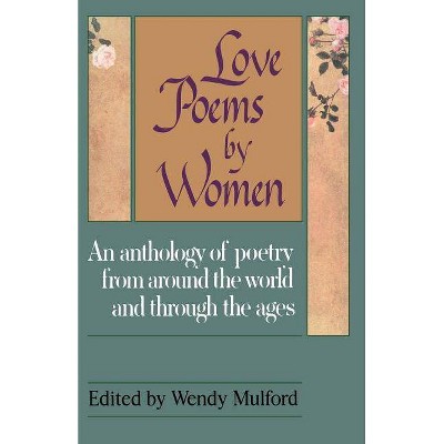 Love Poems by Women - by  Wendy Mulford (Paperback)