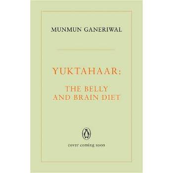 Yuktahaar - by  Munmun Ganeriwal (Paperback)