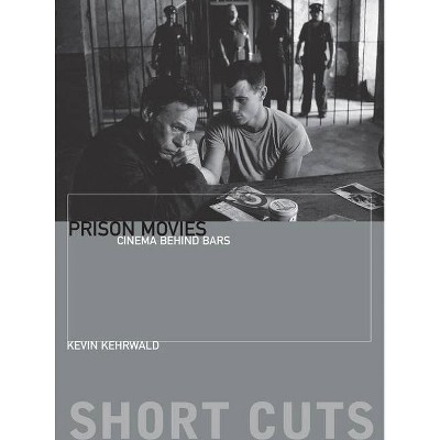 Prison Movies - (Short Cuts) by  Kevin Kehrwald (Paperback)