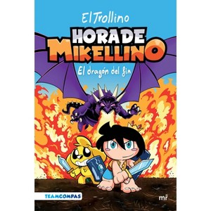 Hora de Mikellino 2. El Dragón del Fin / Mikellino's Time 2. the Dragon of the End - (Paperback) - 1 of 1