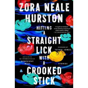 Hitting a Straight Lick with a Crooked Stick - by Zora Neale Hurston