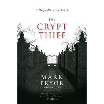 The Crypt Thief - (Hugo Marston) by  Mark Pryor (Paperback)