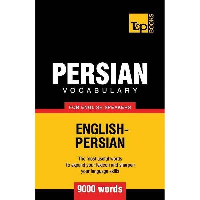 Persian vocabulary for English speakers - 9000 words - (American English Collection) by  Andrey Taranov (Paperback)