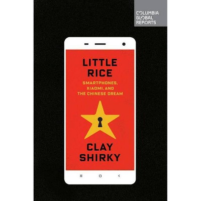 Little Rice - by  Clay Shirky (Paperback)