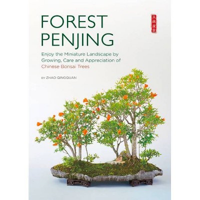 Forest Penjing - by  Qingquan Zhao (Paperback)