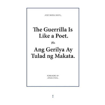 The Guerrilla Is Like a Poet - by  Jose Maria Sison (Paperback)