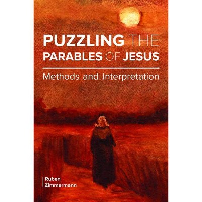 Puzzling the Parables of Jesus - by  Ruben Zimmermann (Paperback)