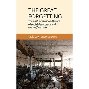 The Great Forgetting - by  Jack Lawrence Luzkow (Paperback) - 1 of 1