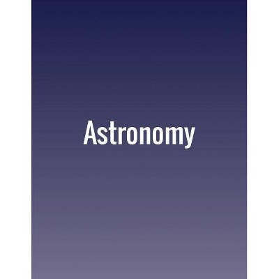 Astronomy - by  Andrew Fraknoi & David Morrison & Sidney C Wolff (Paperback)