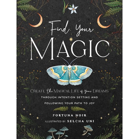 Practical Magic for Kids: Your Guide to Crystals, Horoscopes, Dreams, and More [Book]