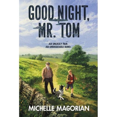 Good Night, Mr. Tom - by  Michelle Magorian (Paperback)