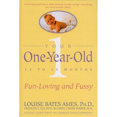 Your One-Year-Old - by  Louise Bates Ames & Frances L Ilg (Paperback)