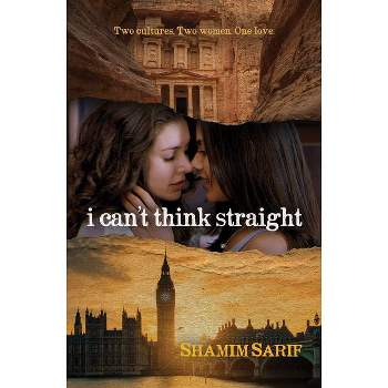 I Can't Think Straight - by  Shamim Sarif (Paperback)