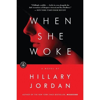 When She Woke - by  Hillary Jordan (Paperback)