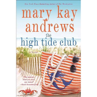 The High Tide Club - by Mary Kay Andrews (Paperback)