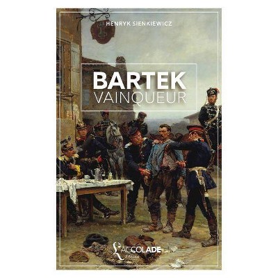 Bartek vainqueur - by  Henryk Sienkiewicz (Paperback)