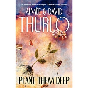 Plant Them Deep - (Ella Clah) by  Aimée Thurlo & David Thurlo (Paperback) - 1 of 1