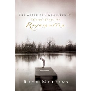 The World as I Remember It - by  Rich Mullins (Paperback) - 1 of 1