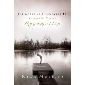 The World as I Remember It - by  Rich Mullins (Paperback)