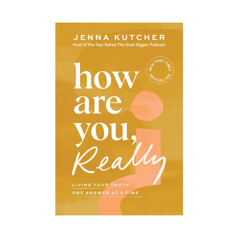 How Are You, Really? - by Jenna Kutcher (Hardcover), 1 of 5